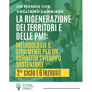 Scenari del cambiamento: La rigenerazione dei territori e imprese di territorio (2° ciclo intero)